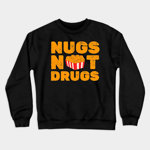 NUGS NOT DRUGS Grunge Type Crewneck Sweatshirt by moslemme.id